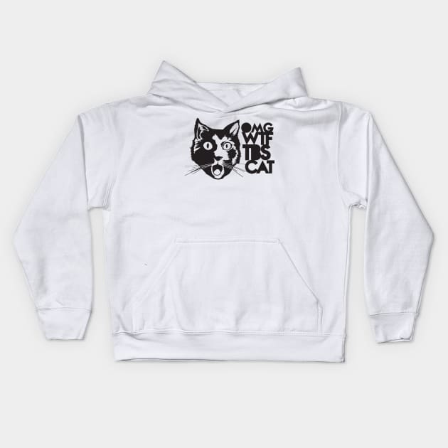 OMG WTF TBS CAT Kids Hoodie by BRed_BT